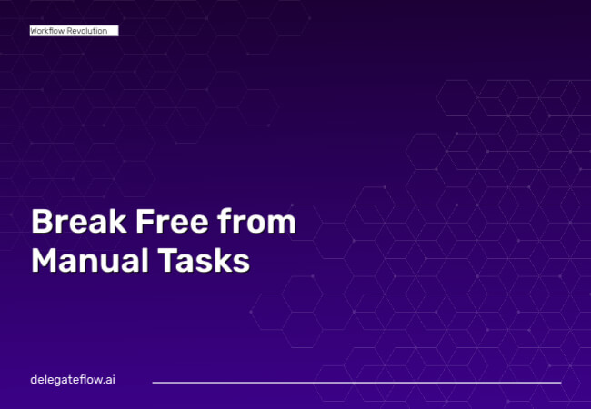Automate Your Content Journey with DelegateFlow