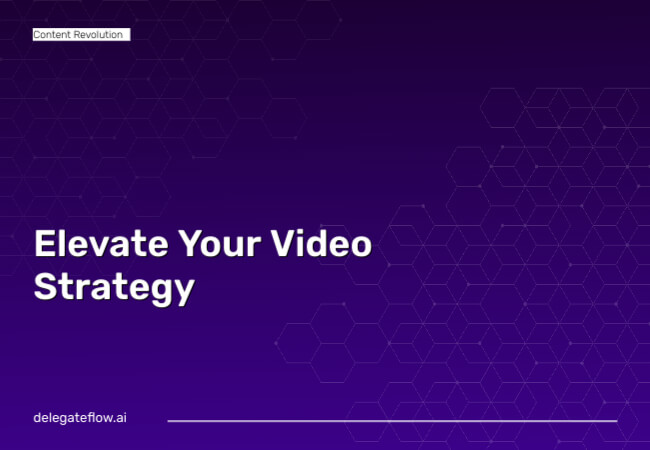 Automate Your Content Journey with DelegateFlow